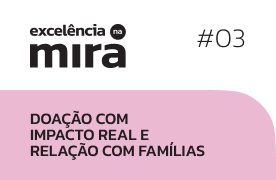 #03 Doação com impacto real e relação com famílias