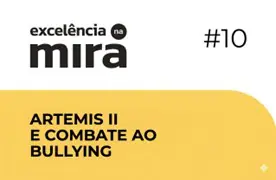 #10 Artemis II e combate ao bullying